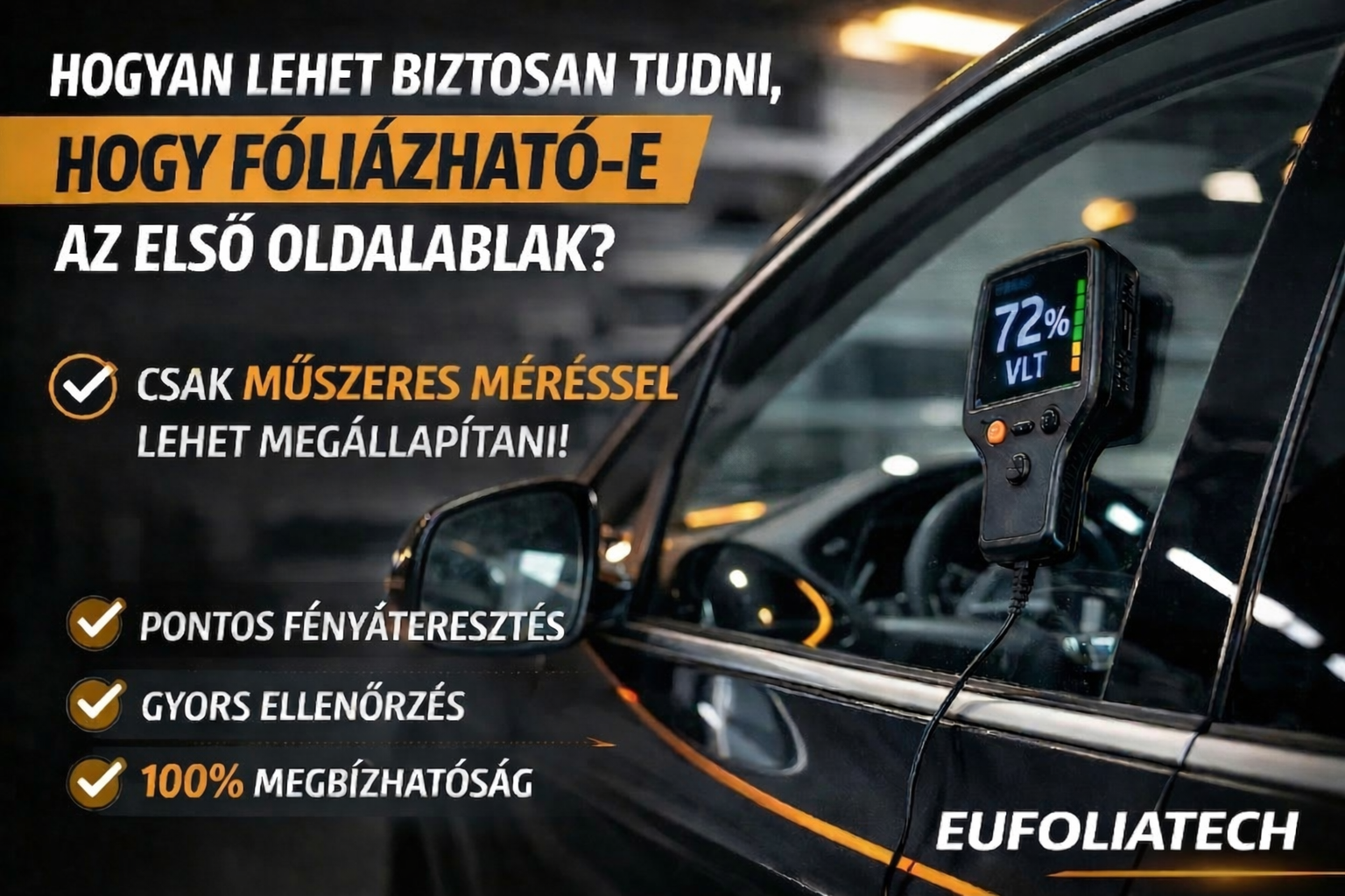 Első oldalablak fóliázhatóságának ellenőrzése VLT műszeres méréssel